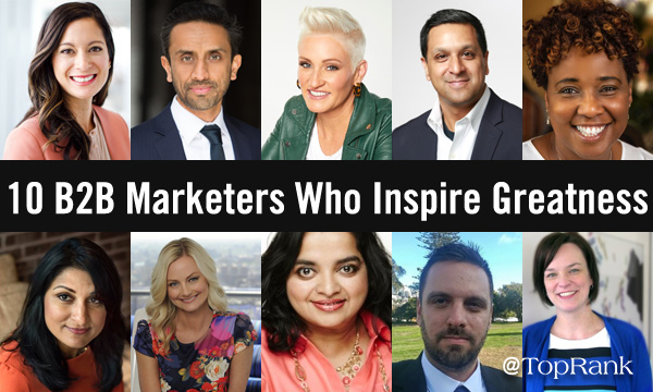 10 Inspiring B2B Marketers Who Spark Greatness